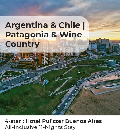 Argentina & Chile | Patagonia And Wine Country 